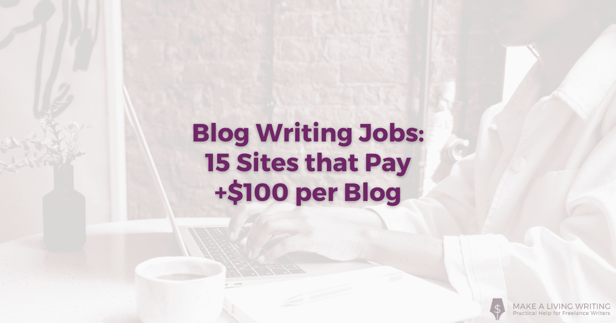 15 Legit Sites that Pay +$100 per Blog
