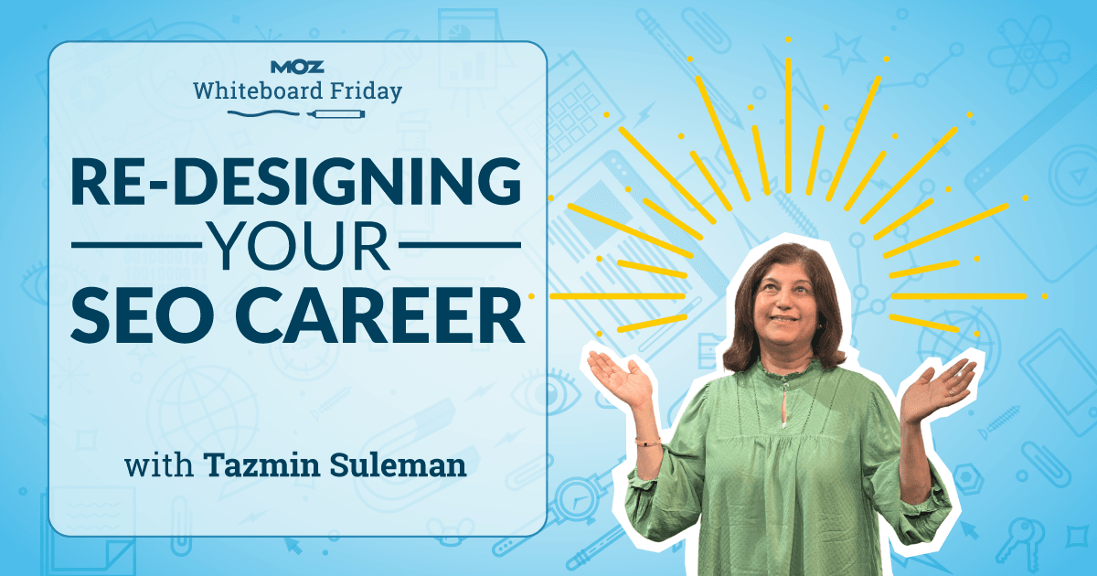 Re-Designing Your SEO Career – Moz