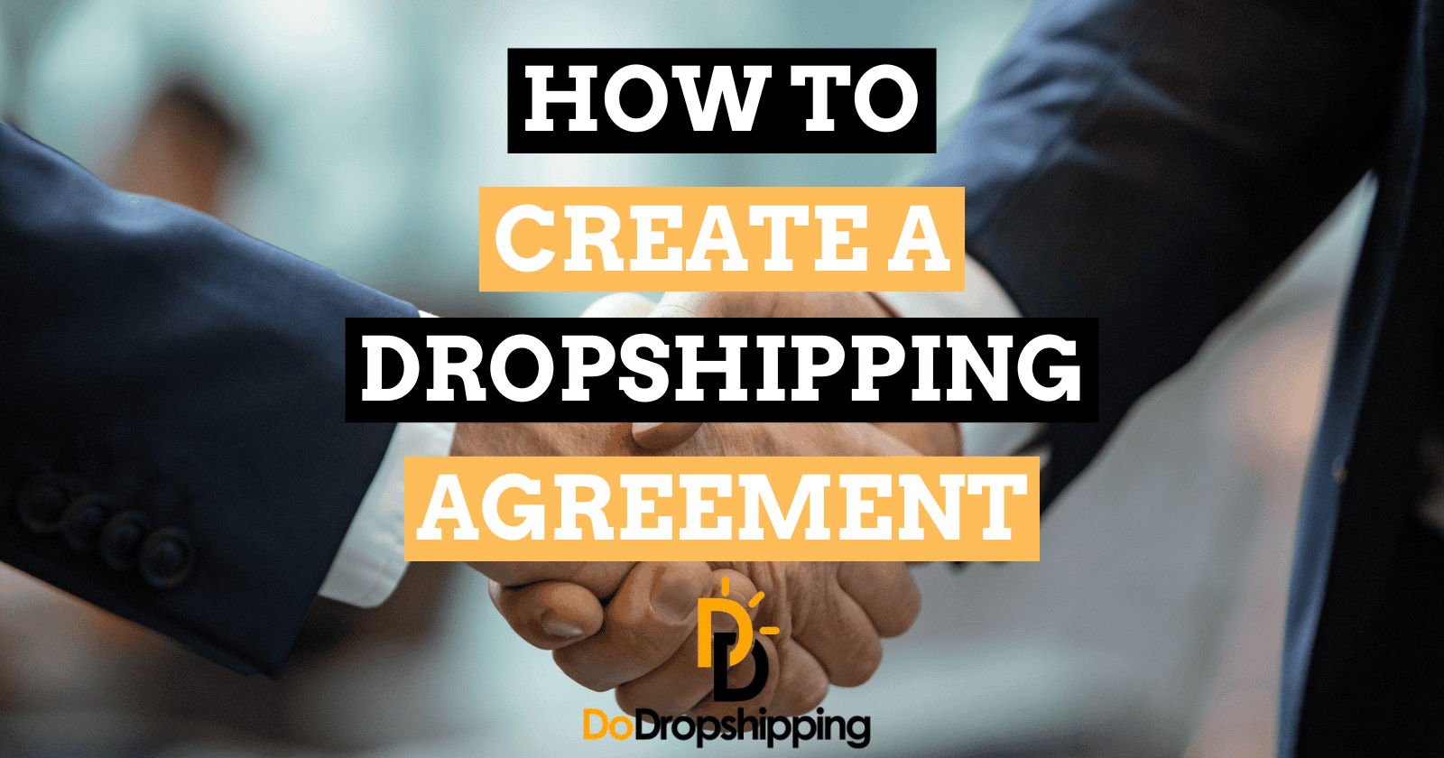 How to Create a Dropshipping Agreement (2025 Guide)
